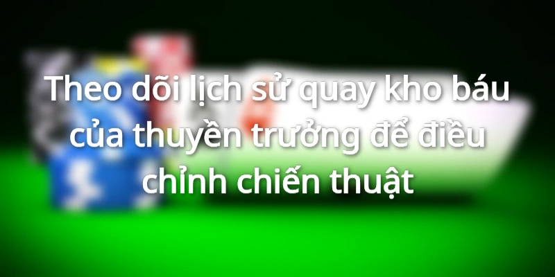 Theo dõi lịch sử quay giúp điều chỉnh chiến thuật và tăng cơ hội thưởng